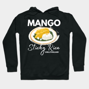 Mango Sticky Rice Milli Thailand Summer Food Lover I Lover Thailand Hoodie